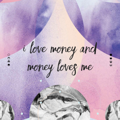 Affirmation - I love money and money loves me.