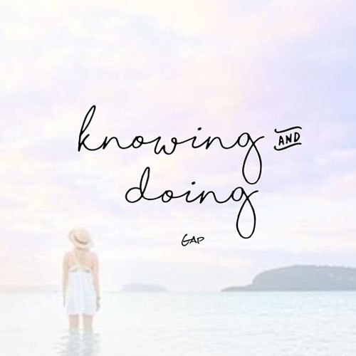 Knowing and doing