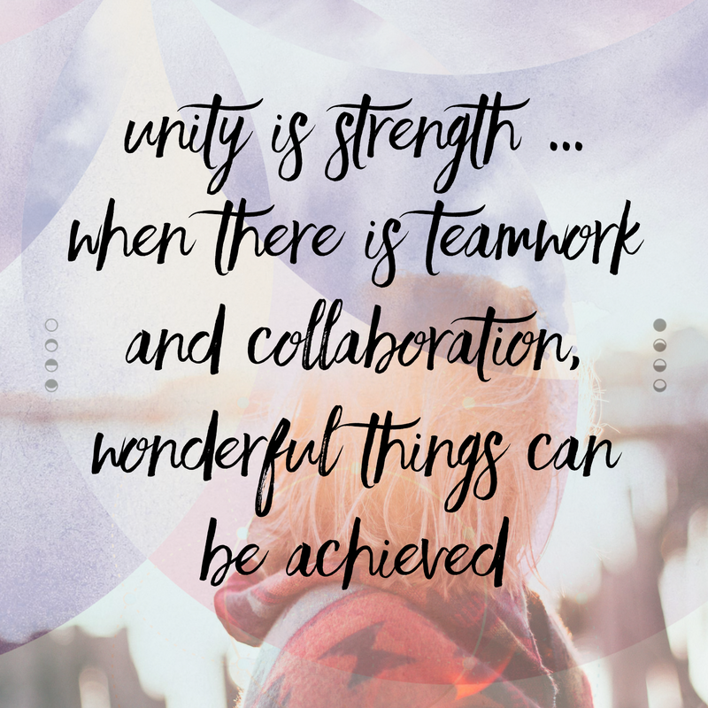 Unity is strength.. when there is teamwork and collaboration, wonderful things can be achieved.