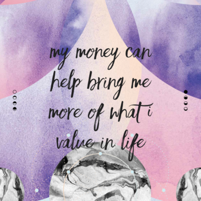 My money can help bring me more of what I value in life.