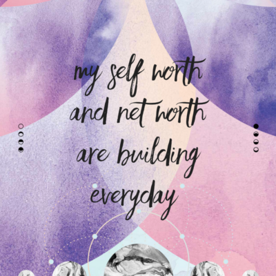 My Self Worth & Net Worth are Building Everyday